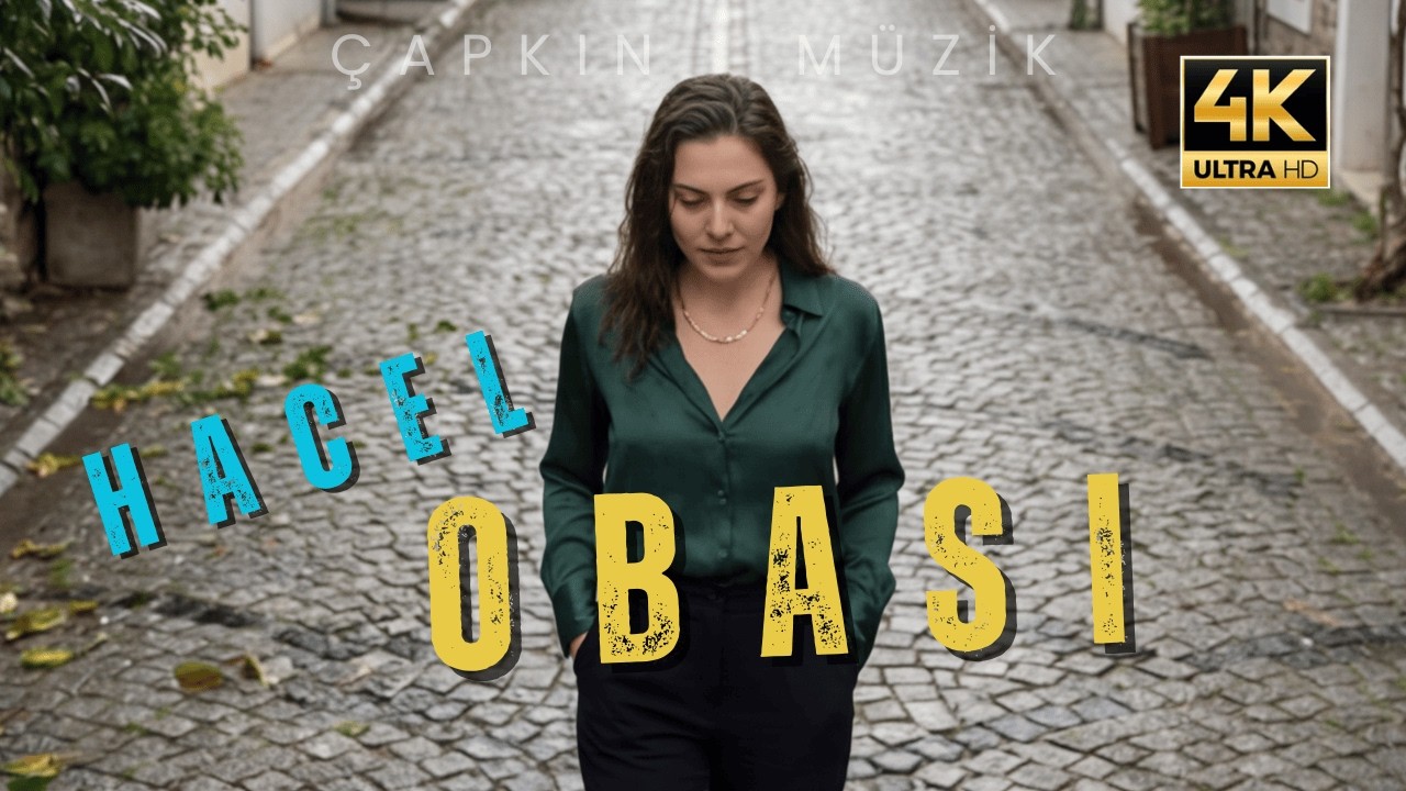 Hacel Obası - Çapkın Müzik - Hacel obasını engin mi sandın