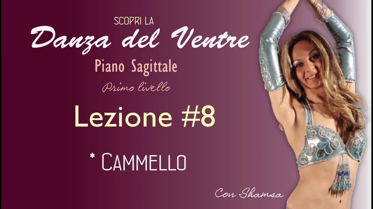 DANZA DEL VENTRE CON SHAMSA: LEZIONE #8 - il cammello (o onda del corpo )