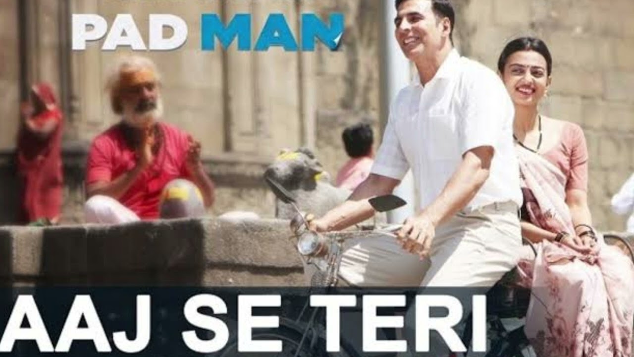 Aaj Se Teri – Full Song | PadMan | Romantic Love Song | Viral 2025