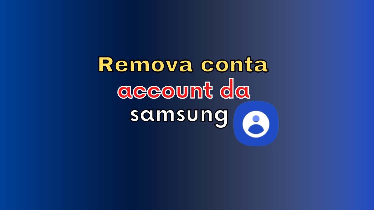 Como Remover Conta Account Samsung Rapido e Facil #celular