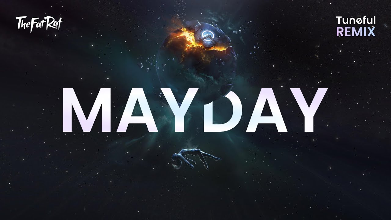 TheFatRat & Laura Brehm - MAYDAY (Tuneful Remix)
