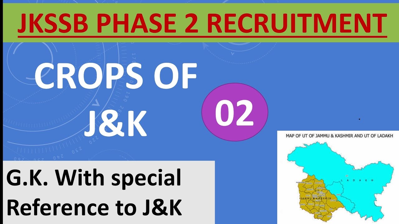 CROPS OF J&K (PART 2) || GK with special reference to J&K || JKSSB PHASE 2 EXAM || J&K GEOGRAPHY