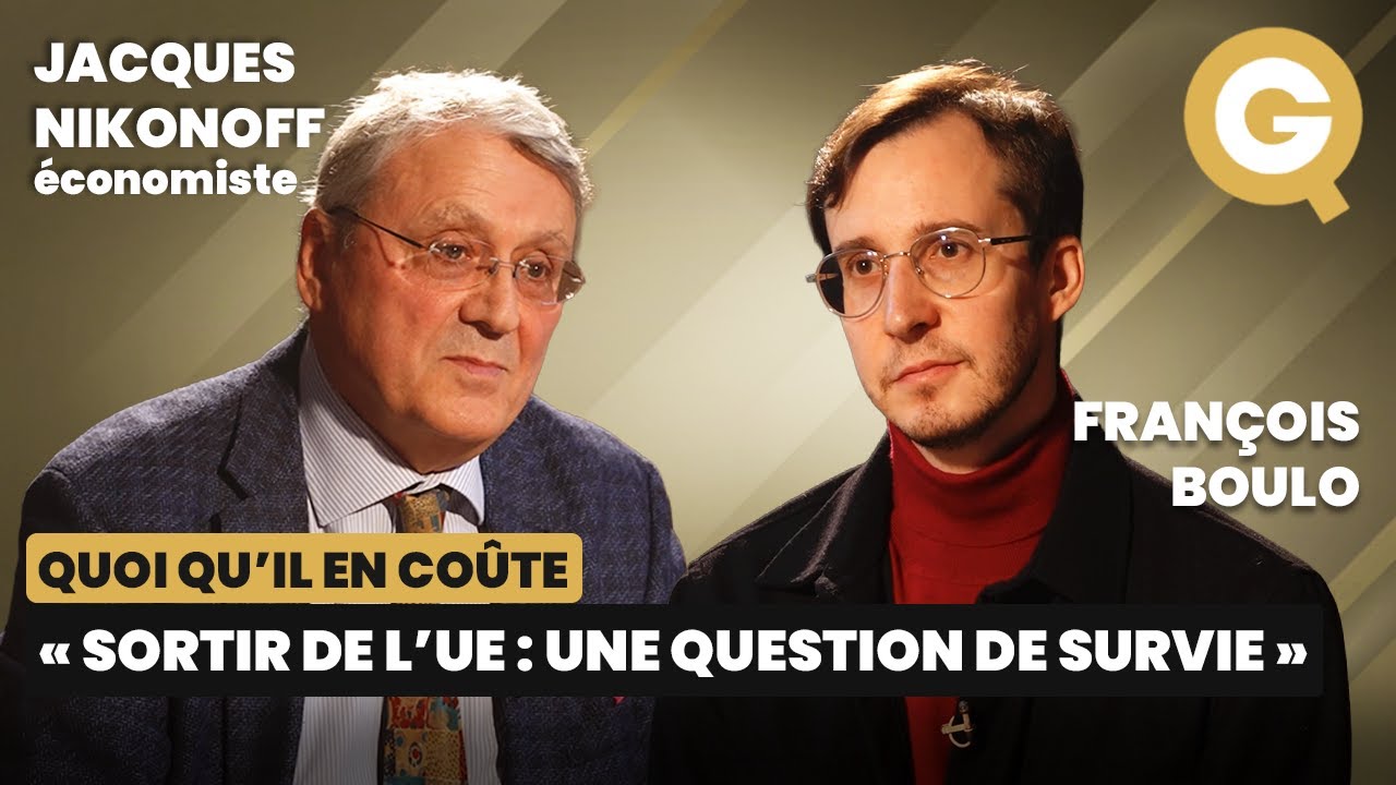 &laquo;  Sortir de l&rsquo;UE : une question de survie &raquo; avec Jacques Nikonoff et Fran&ccedil;ois Boulo