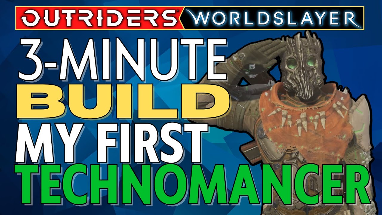 3-Minute Build - My First Technomancer - Outriders Worldslayer