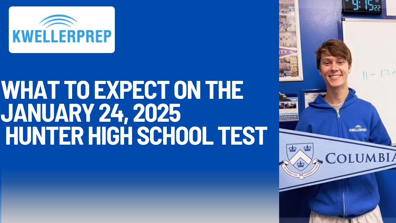 What to Expect on the January 24, 2025 Hunter High School Test