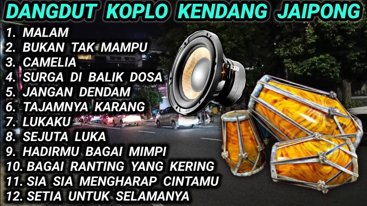 DANGDUT KOPLO KENDANG JAIPONG COCOK BUAT SANTAI SAMBIL BEKERJA