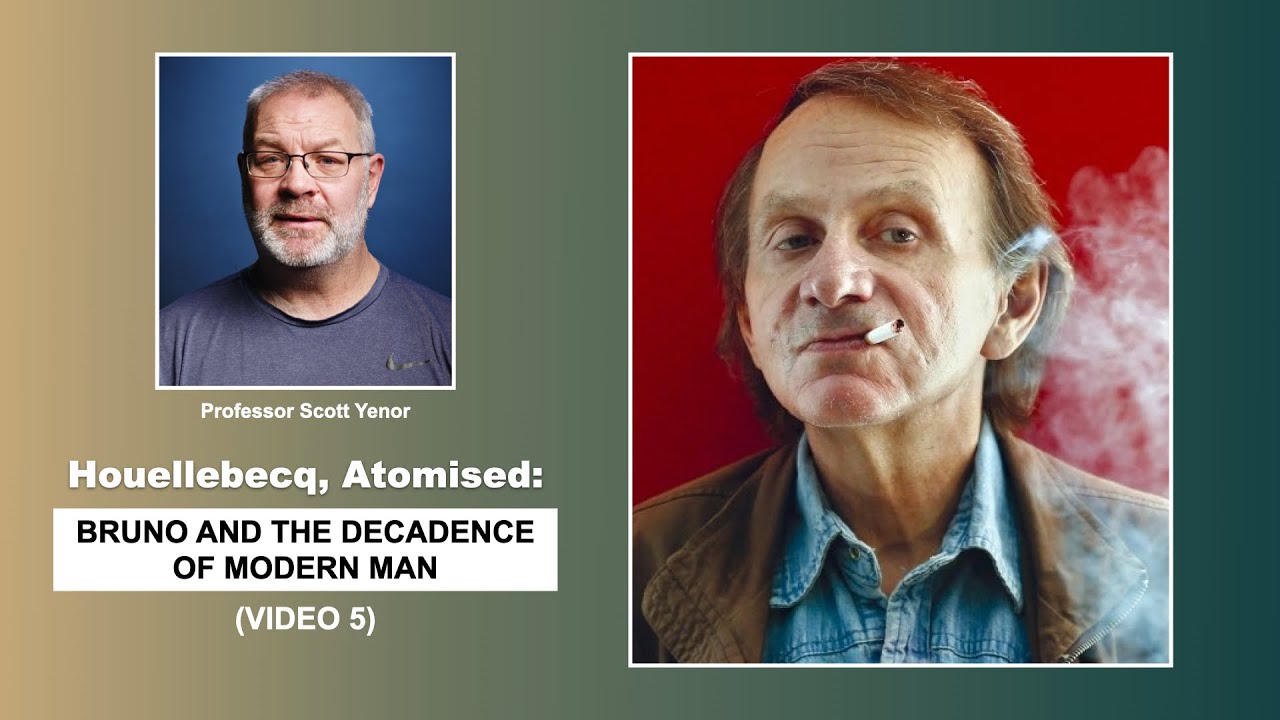 Houellebecq's Atomised: Bruno and the Decadence of Modern Man (Video 5)