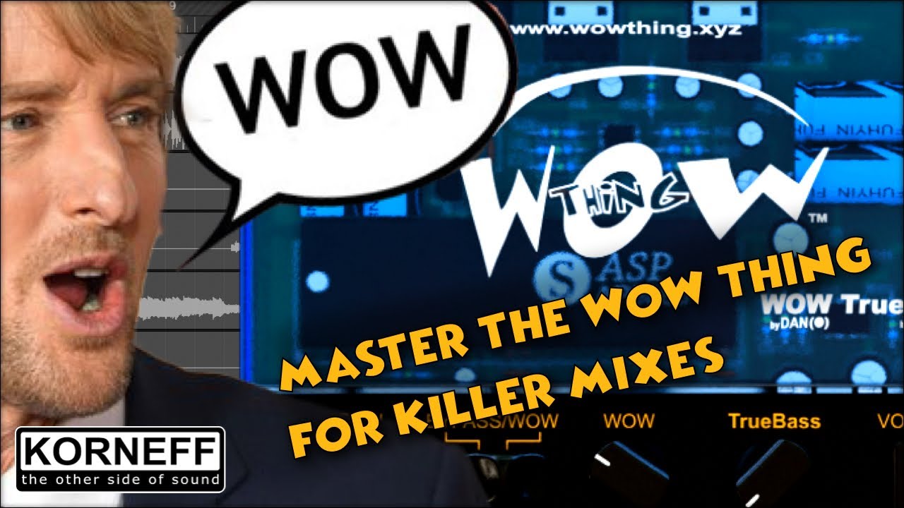 Mixing with The Wow Thing - a deep dive with some hacks!