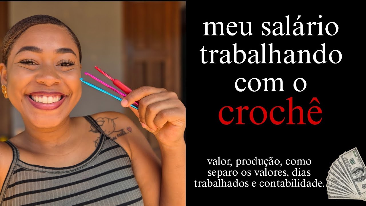 meu SALÁRIO com o CROCHÊ/ VALOR detalhado, VEM VER! Contabilização de agosto.