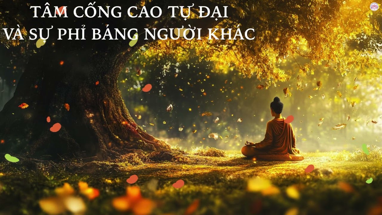 TÂM CỐNG CAO TỰ ĐẠI VÀ SỰ PHỈ BẮNG NGƯỜI KHÁC