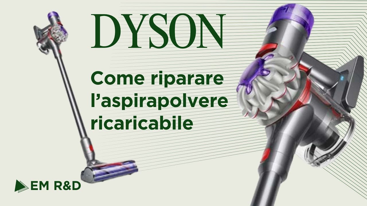 DYSON Come riparare l'aspirapolvere ricaricabile V7 V8 SV10 - How repair vacuum the Dyson