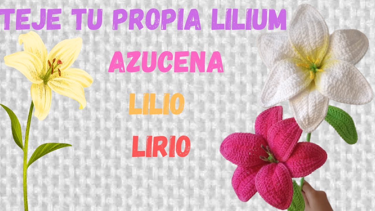 Tutorial de azucenas a crochet.
