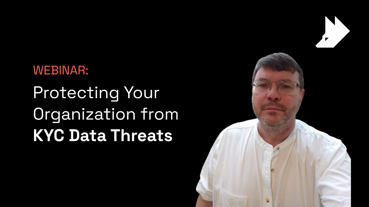 Protecting Your Organization from KYC Data Threats | Cybersecurity Webinar