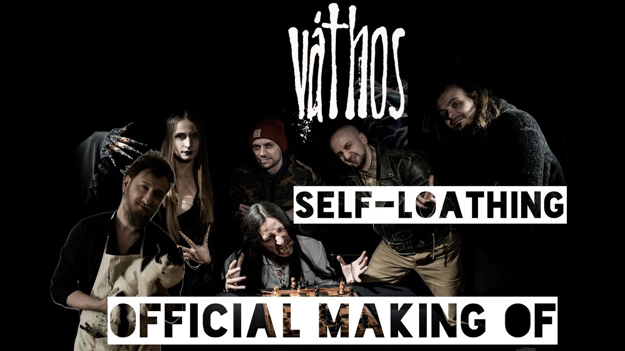Váthos - Official Making Of Self-Loathing