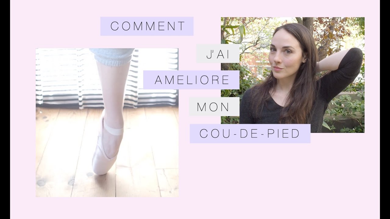 BALLET WORLD / Comment j'ai amélioré mon cou-de-pied