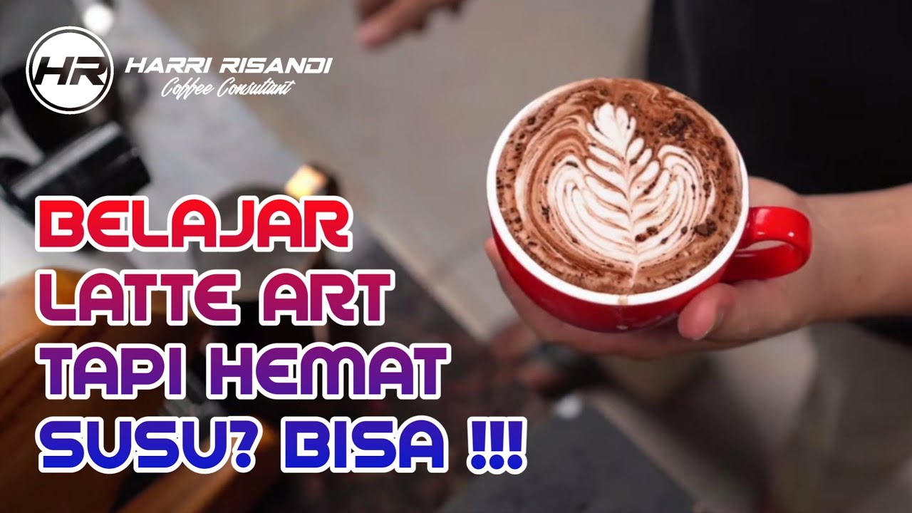 TIPS LATIHAN LATTE ART HEMAT SUSU