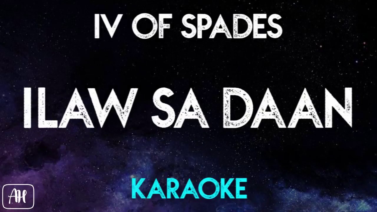 IV Of Spades - Ilaw sa Daan (Karaoke/Instrumental)
