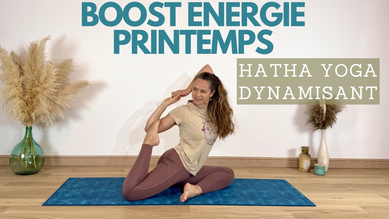 40 min Hatha Yoga – Énergie & Motivation – Séance Dynamisante pour le Printemps