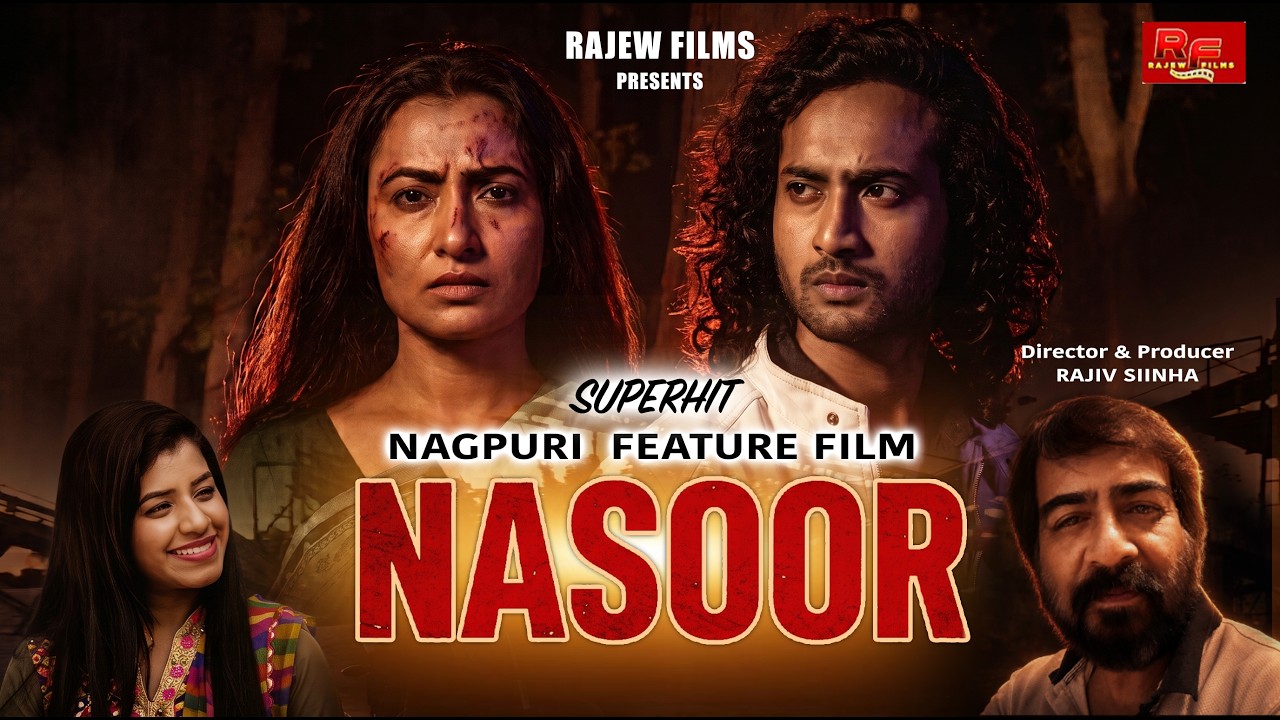 NASOOR Nagpuri Full Movie | Vivek Nayak | Rajiv Sinha | New Nagpuri Film | Hit Nagpuri Film Nasoor