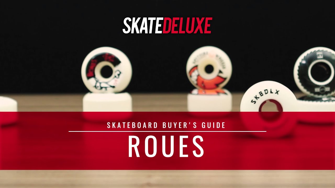 Comment choisir ses Roues de Skate | skatedeluxe Buyer's Guide
