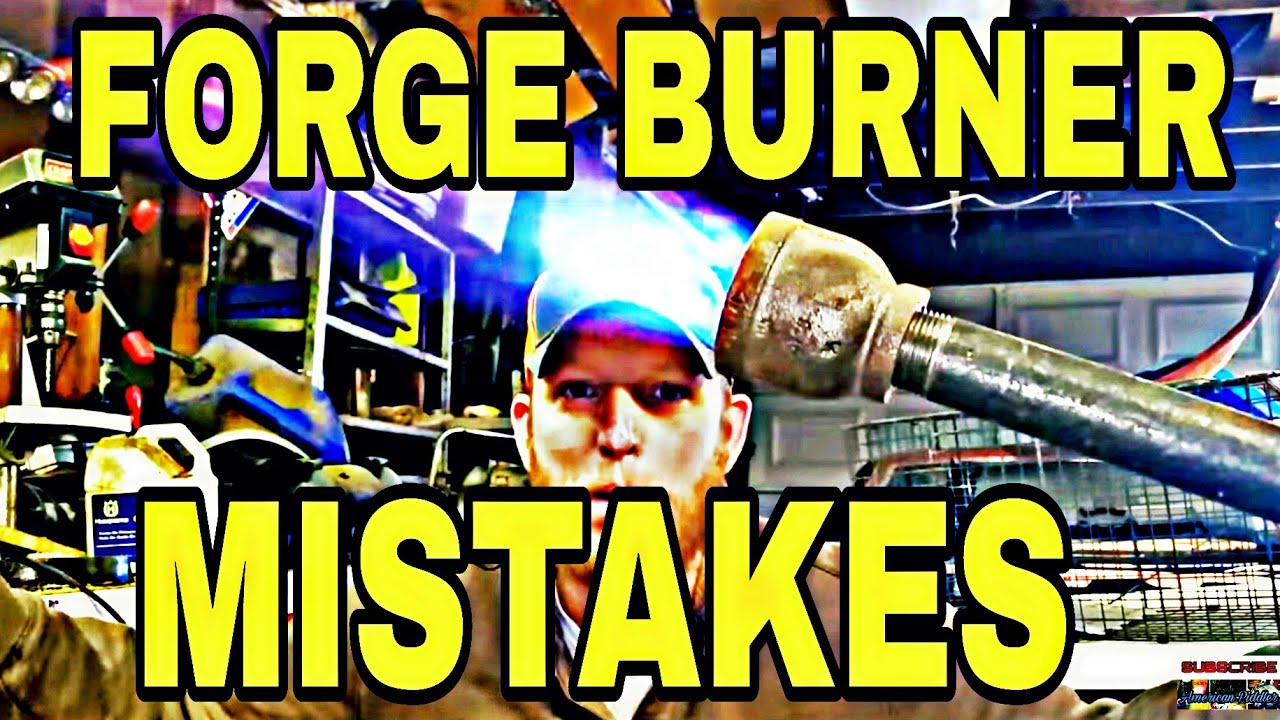 Propane Forge Burner Don't Make This Mistake!