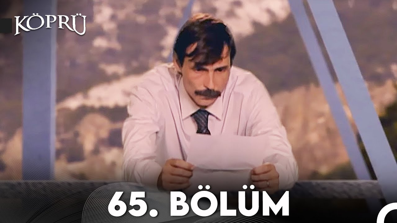 Köprü 65. Bölüm (FİNAL)