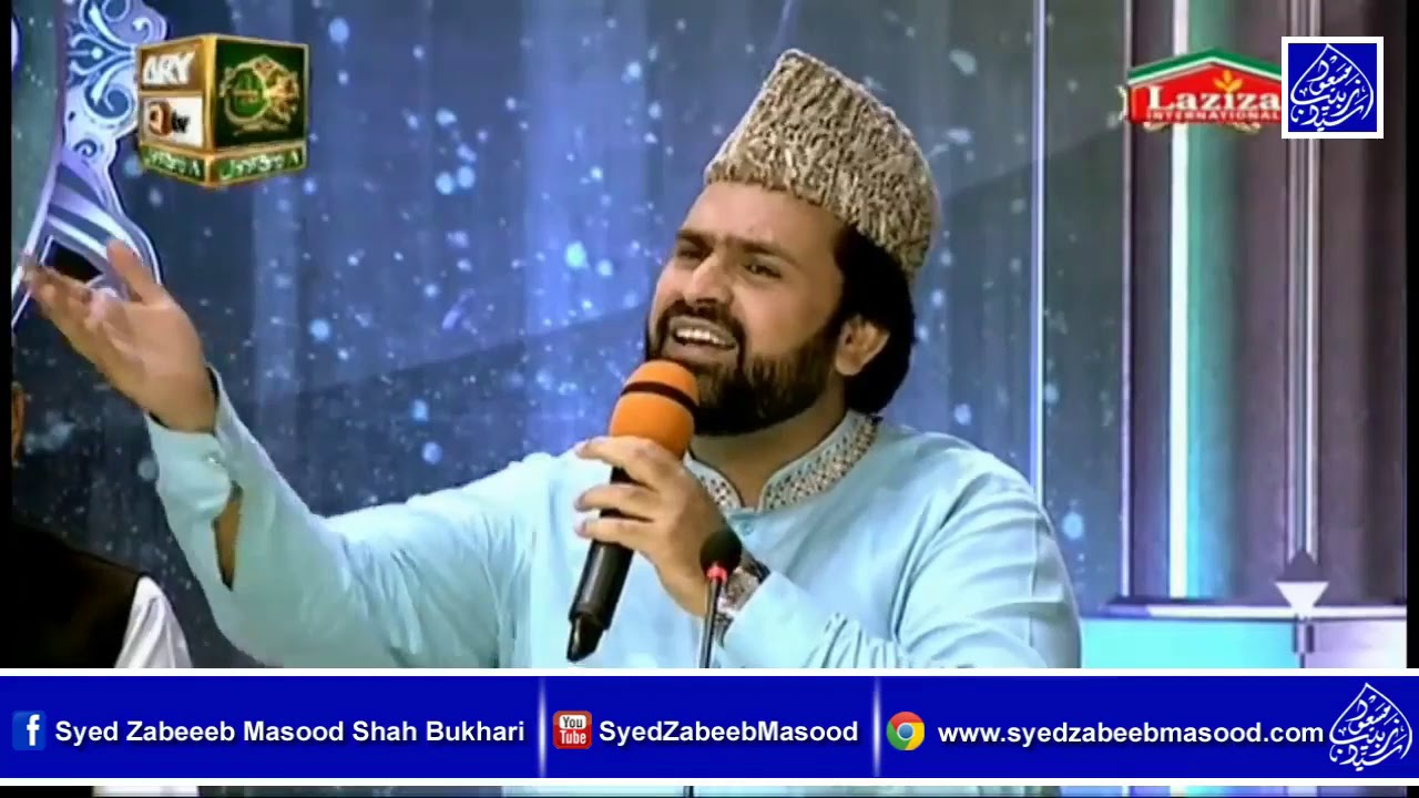 Mery Liyee Mery Aaqa Nay Baat Ki hoi Ha (Syed Zabeeb Masood Shah) 2019