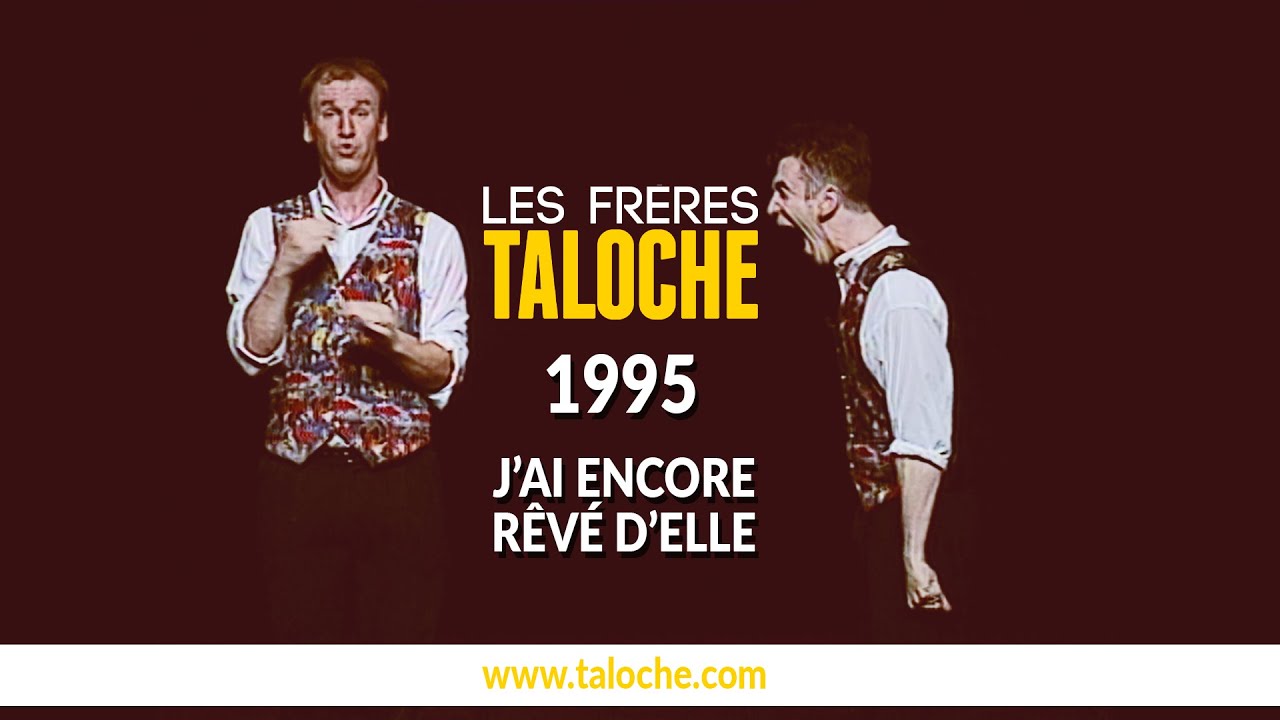 Les Fr&egrave;res Taloche - &laquo; J&rsquo;ai encore r&ecirc;v&eacute; d&rsquo;elle &raquo; (1995)