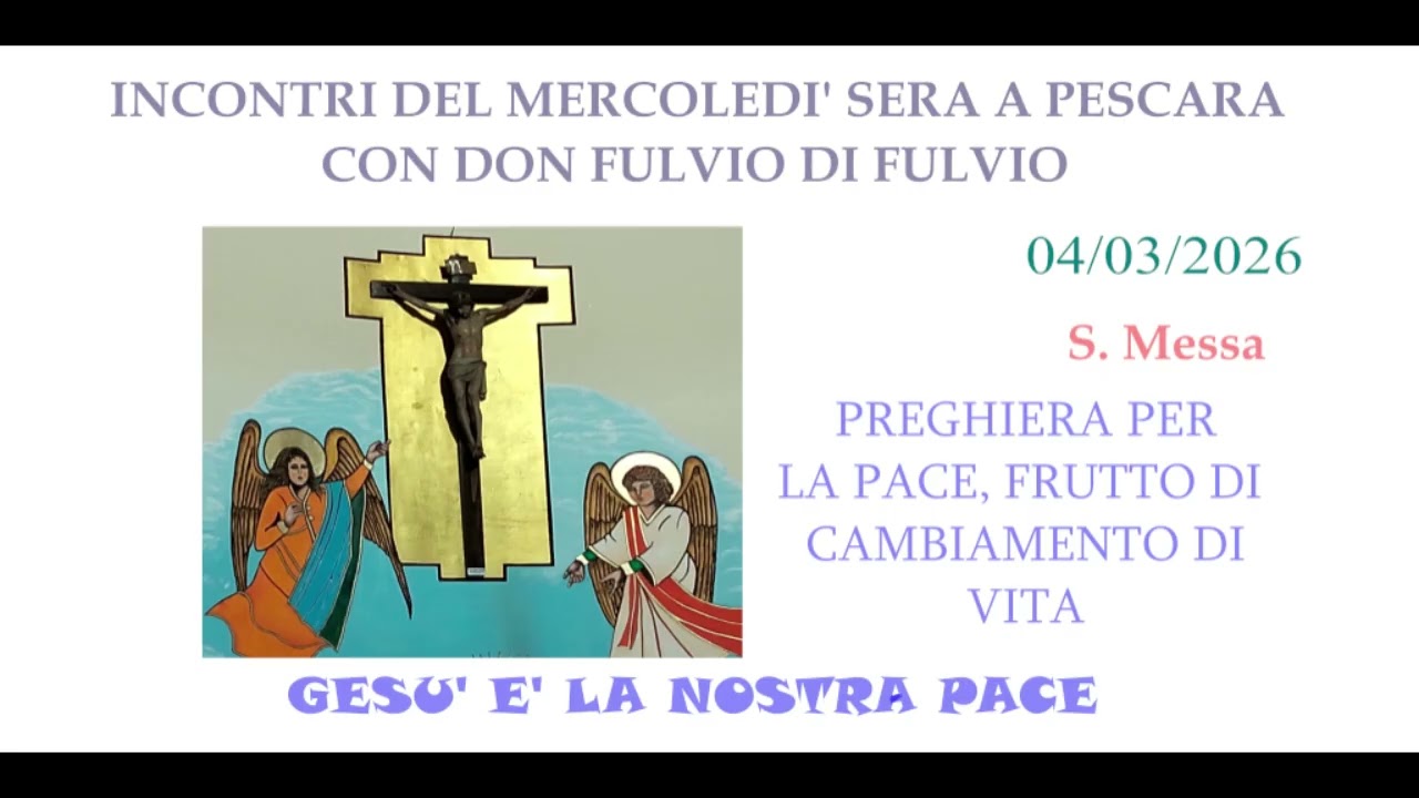 04-03-2026 INCONTRI DEL MERCOLEDI' PE DON FULVIO: 