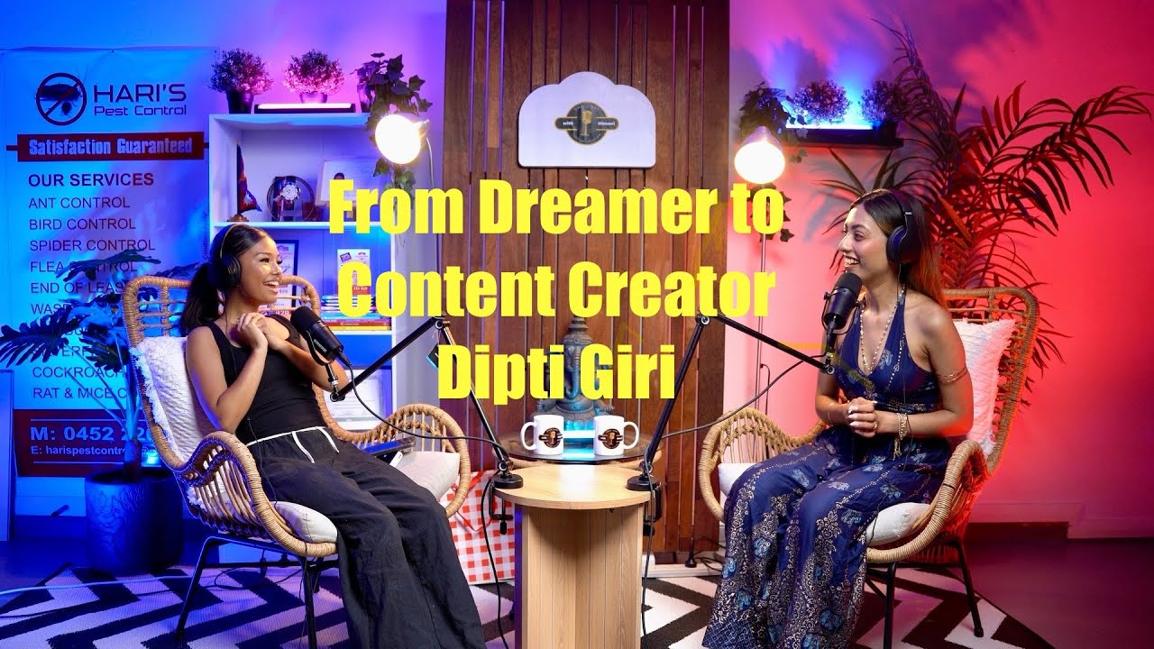 From Dreamer to Content Creator- Dipti Giri
