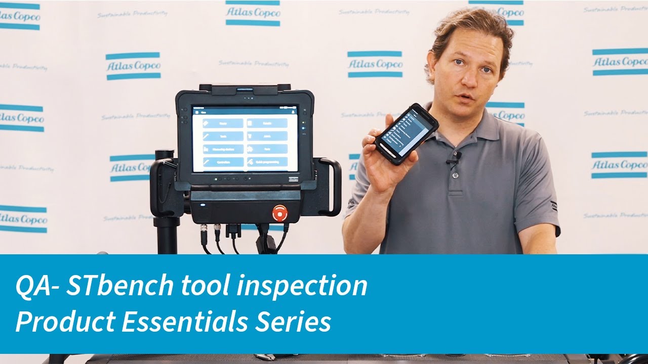 QA Product Essentials Series: STbench/STpad/STpalm tool inspection | Atlas Copco