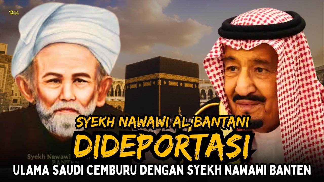 PEMIMPIN ARAB KETAKUTAN ❗ Hingga Syekh Nawawi Al Bantani Dideportasi