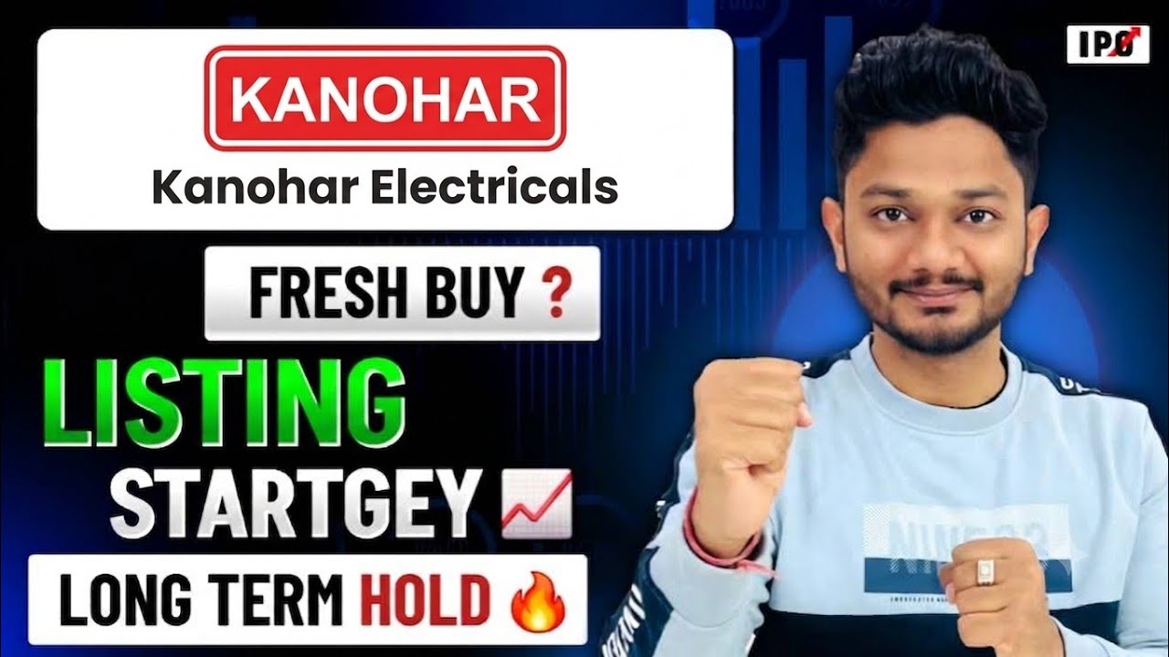KANOHAR ELECTRICALS IPO LISTING DAY STRATEGY | KANOHAR ELCTRICALS IPO LATETS GMP | FRWSH BUY 📈🚀