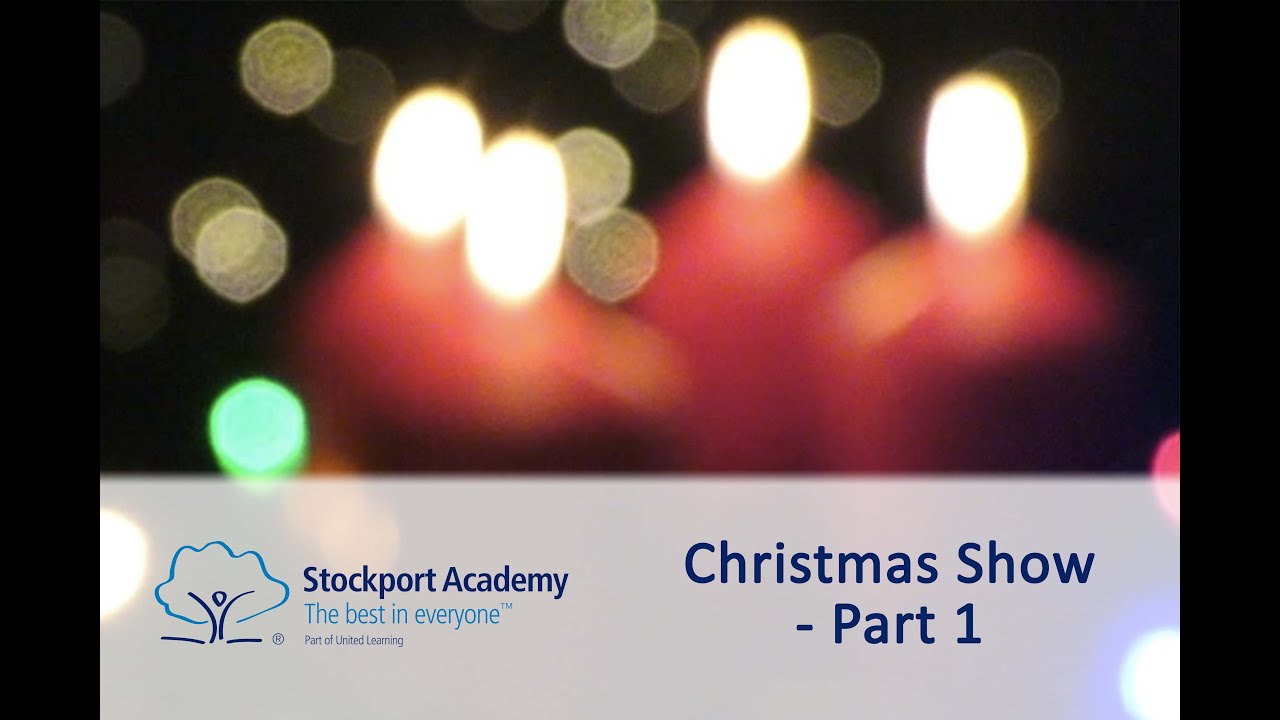 Stockport Academy Christmas Show 2020 - Part 1