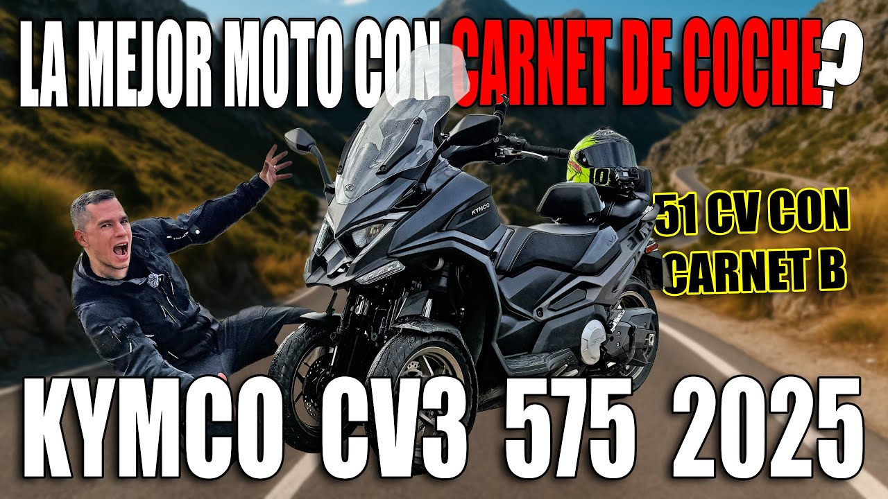 PRUEBA KYMCO CV3 575 2025 - Test Moto de la Moto TOP para Carnet de Coche B en NUS DE SA CORBATA !