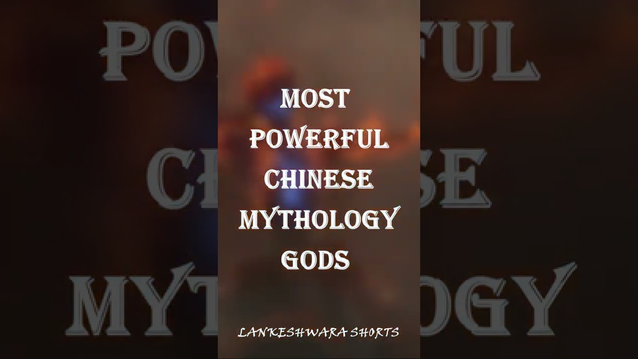 Most Powerful Chinese Mythology Gods | lankeshwara shorts | 