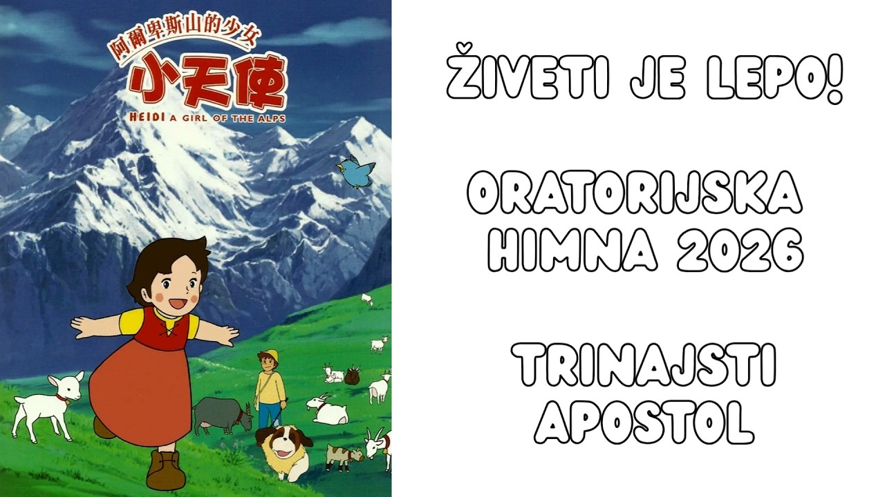 Trinajsti Apostol - Živeti Je Lepo! (Oratorijska himna 2026)