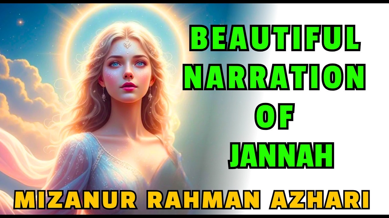 জান্নাতের বর্ণনা | অপূর্ব সুন্দরী হুরদের সাথে মিলন | Jannater Bornona | Mizanur Rahman Azhari waz