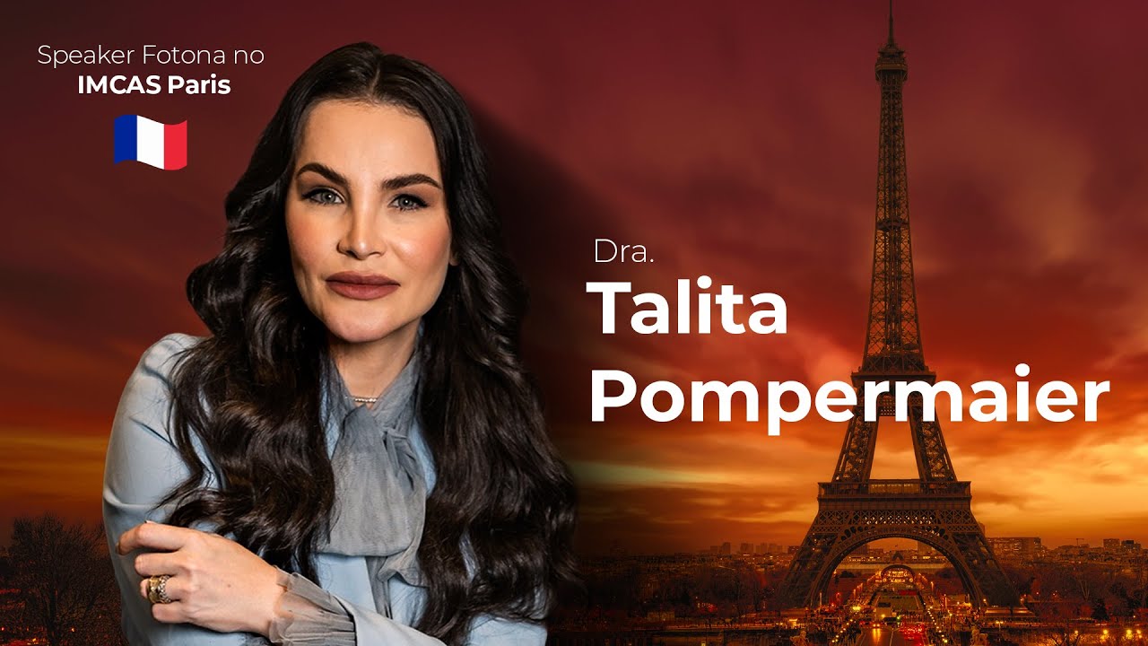 Conheça TALITA POMPERMAIER - Speaker Fotona no IMCAS Paris 2026