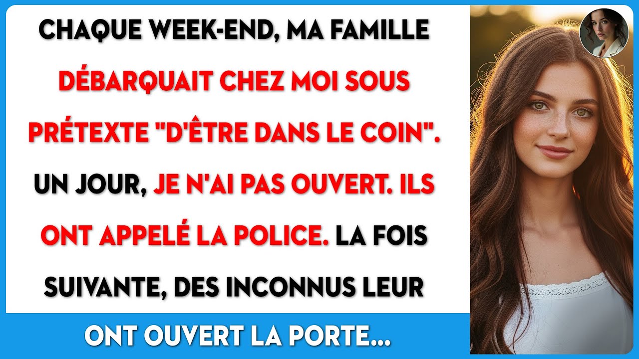 Chaque week-end, ma famille s'invitait chez moi. Un jour, je n'ai pas ouvert la porte...