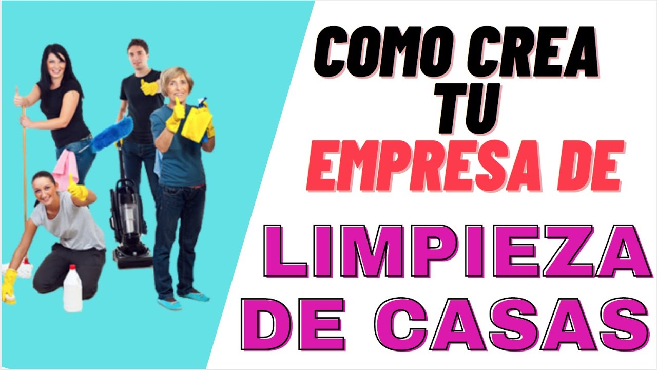 COMO CREAR TU EMPRESA DE LIMPIEZA DE CASAS Y APARTAMENTOS Y COMMERCIAL CLEANING SERVICES