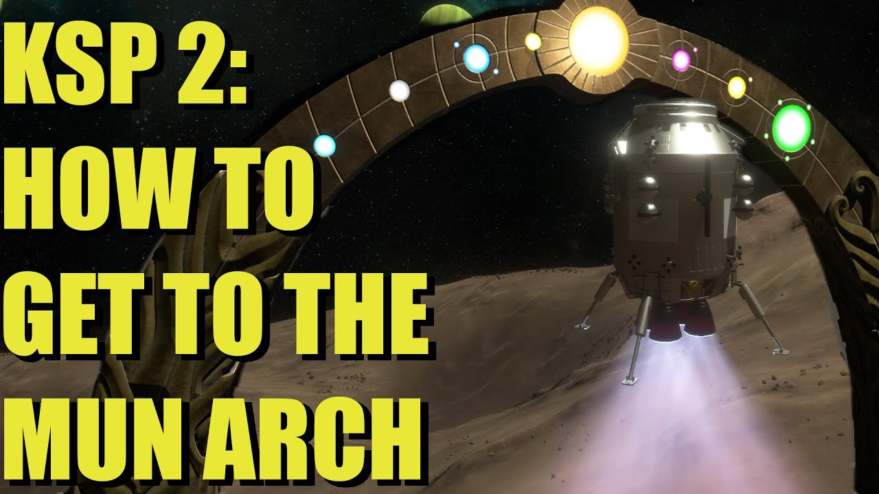 KSP 2: How to get to the Mun Arch
