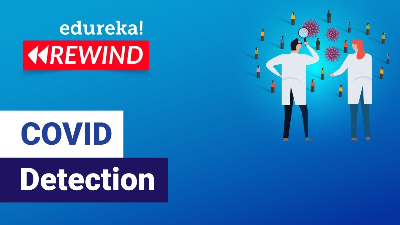 COVID Detection | COVID Detection With X-Rays | Deep Learning Training | Edureka | DL Rewind - 1