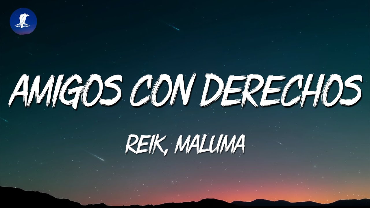 Reik, Maluma - Amigos Con Derechos (Letra/Lyrics)