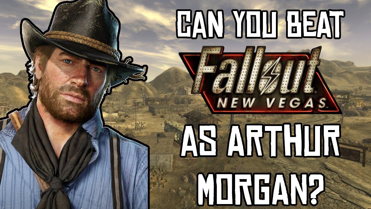 Can You Beat Fallout New Vegas as Arthur Morgan?