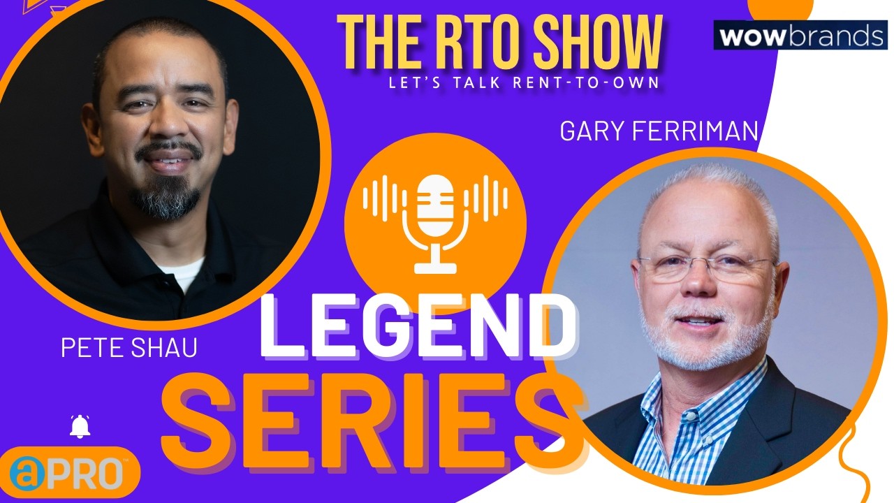 RTO Legend: Gary Ferriman of Showplace Rent to own