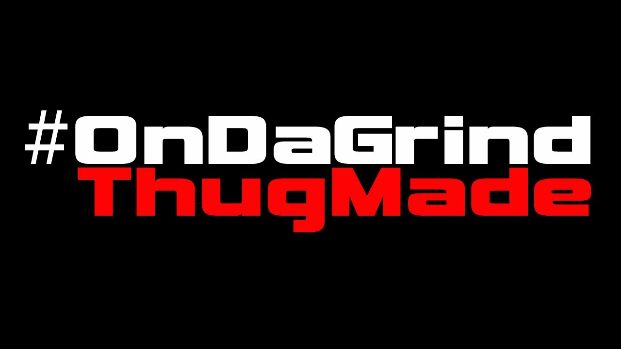 ThugMade Presents #OnDaGrind (Official Music Video) 1080pHD