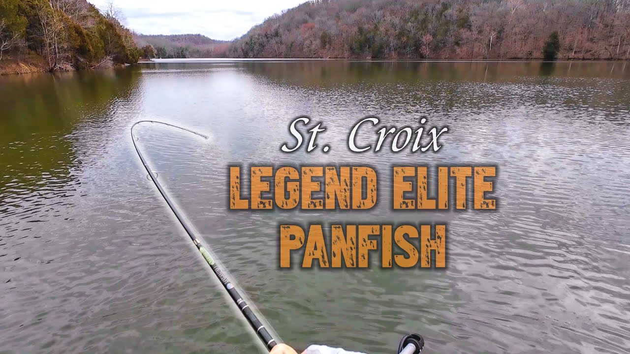 UNCUT VIDEO with the St. Croix Legend Elite Panfish and a LOOOONG Tackle Rant