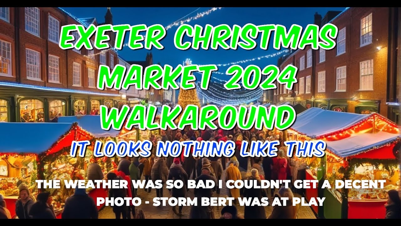 Exeter Christmas Market 2024  It's one of the better ones! And a look at the Winter Wonderland