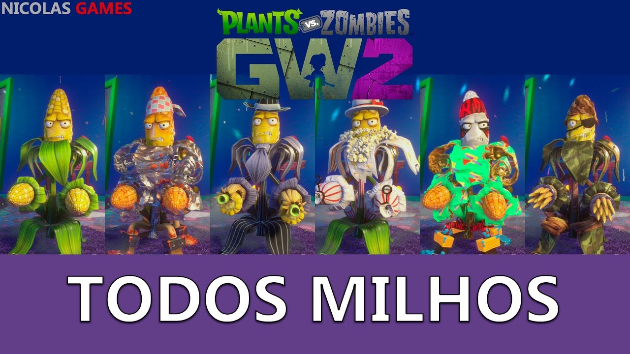 Todos Milhos do Plants vs. Zombies Garden Warfare 2
